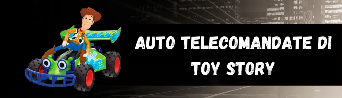 Auto telecomandate di Toy Story - Buzz e Buddy